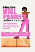 Wall Pilates Workout for Women af Betty R Smith