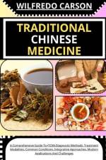 Traditional Chinese Medicine af Wilfredo Carson