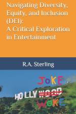 Navigating Diversity, Equity, and Inclusion (DEI) af R A Sterling