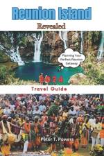 Reunion Island Revealed 2024 af Peter T Powers