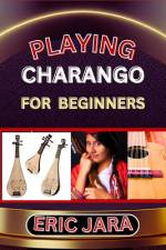 Playing Charango for Beginners af Eric Jara