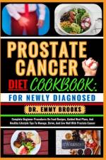 Prostate Cancer Diet Cookbook af Emmy Brooks
