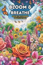 Bloom & Breathe af Nilufa Begum