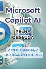 Microsoft Copilot AI. Kompletny przewodnik i gotowy do użycia podręcznik z integracją z Office 365 af Ivano Panini