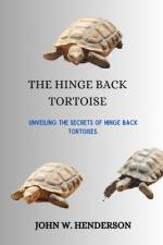 The Hinge Back Tortoise af John W Henderson