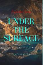 Under the Surface af Thomas Gann