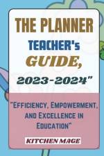 The Planner Teacher's Guide, 2023-2024
