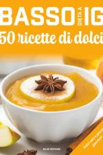 Dieta a basso IG, 50 ricette di dolci af Biler Rupense