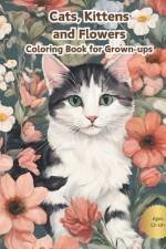 Cats, Kittens and Flowers Coloring Book for Grown-ups af Art Cofre