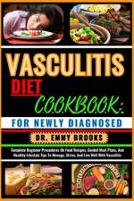 Vasculitis Diet Cookbook af Emmy Brooks