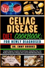 Celiac Disease Diet Cookbook af Emmy Brooks