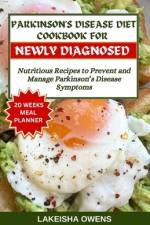 Parkinson's Disease Diet Cookbook Newly Diagnosed af Lakeisha Owens