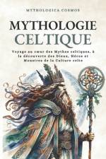 Mythologie Celtique af Mythologica Cosmos