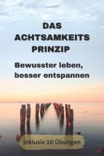 Das Achtsamkeitsprinzip - Bewusster leben, besser entspannen af Stefan Kronas