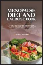 Menopause Diet and Exercise Book af Schoff William
