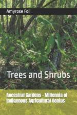 Ancestral Gardens - Millennia of Indigenous Agricultural Genius af Amyrose Foll