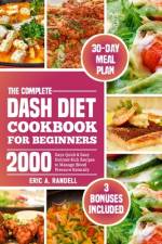 The Complete Dash Diet Cookbook for Beginners af Eric A Randell