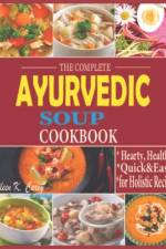 The Complete Ayurvedic Soup Cookbook af Eileen K Carey