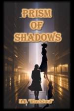 Prism of Shadows af H B Blacksoul