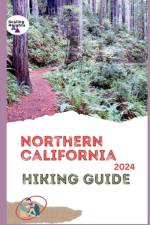 Northern California Hiking Guide 2024 af Vesa Waltari