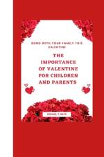 Bond with Your Family This Valentine af Michael J Hays