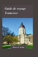 Guide de Voyage Dans Le Tennessee 2024 af Bianca R Jordan