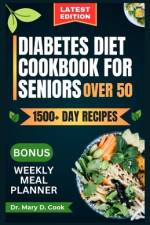 Diabetes Diet Cookbook for Seniors Over 50 af Mary D Cook