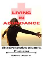 Living in Abundance af Olabimtan Olabode H