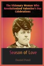The Visionary Woman Who Revolutionized Valentine's Day Celebrations af Daniel Fund