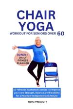Chair Yoga Workout for Seniors Over 60 af Reitz Prescott