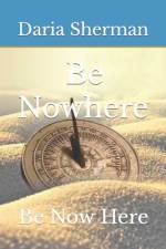 Be Nowhere af Daria Kathleen Sherman
