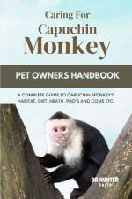 Caring for Capuchin Monkey af Hunter Davis
