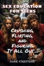 Sex Education for Teens af Duke Firestone