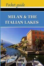 Milan and the Italian Lakes Pocket Guide af Isobel Ellis