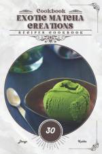 Exotic Matcha Creations af Denys Kabba