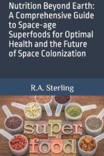 Nutrition Beyond Earth af R A Sterling