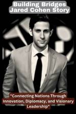 Building Bridges; Jared Cohen Story af Callista Christopher