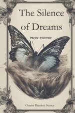 The Silence of Dreams af Onaisy Ramirez Suarez