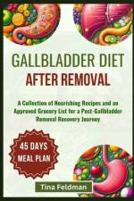 Gallbladder Diet After Removal af Tina Feldman