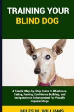 Training Your Blind Dog af Miles M Williams