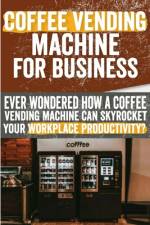 Coffee vending machine for Business af Colleen L Horn