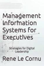 Management Information Systems for Executives af Rene Le Cornu