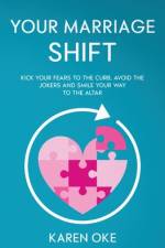 Your Marriage Shift af Karen Oke
