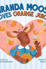 Miranda Moose Loves Orange Juice af Melanie Brazdzionis