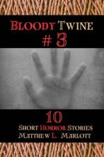 Bloody Twine #3 af Matthew L Marlott