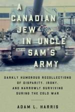 A Canadian Jew in Uncle Sam's Army af Adam L Harris