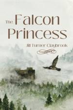 The Falcon Princess af Jill Turner Claybrook