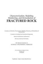 Characterization, Modeling, Monitoring, and Remediation of Fractured Rock af National Academies Of Sciences Engineeri