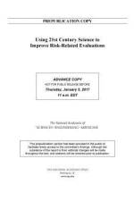 Using 21st Century Science to Improve Risk-Related Evaluations af National Academies Of Sciences Engineeri
