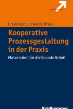 Kooperative Prozessgestaltung in der Praxis af Ursula Hochuli Freund